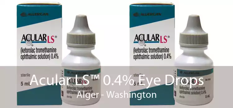Acular LS™ 0.4% Eye Drops Alger - Washington
