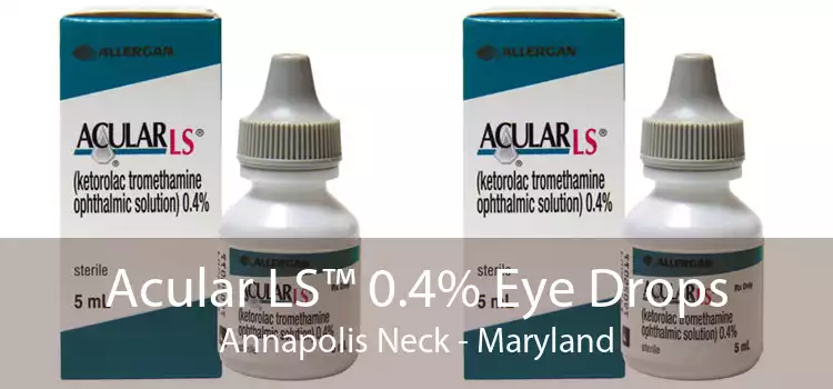 Acular LS™ 0.4% Eye Drops Annapolis Neck - Maryland
