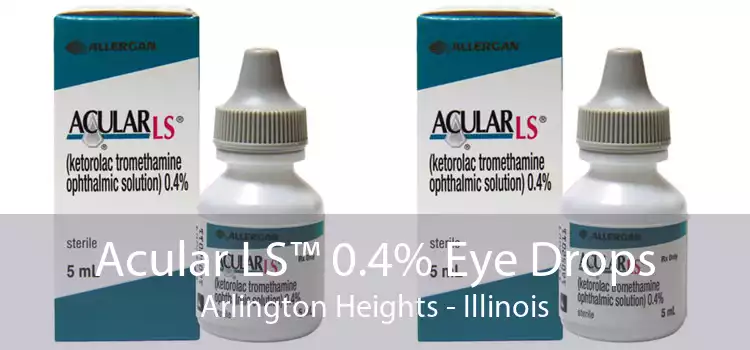 Acular LS™ 0.4% Eye Drops Arlington Heights - Illinois