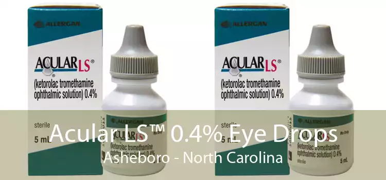 Acular LS™ 0.4% Eye Drops Asheboro - North Carolina
