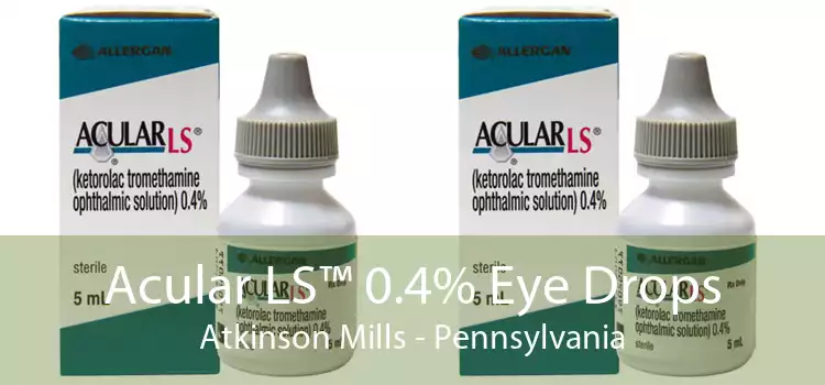 Acular LS™ 0.4% Eye Drops Atkinson Mills - Pennsylvania