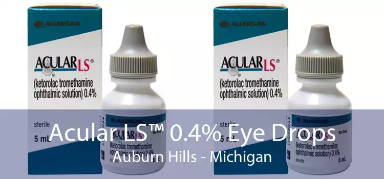Acular LS™ 0.4% Eye Drops Auburn Hills - Michigan