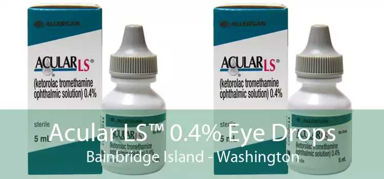 Acular LS™ 0.4% Eye Drops Bainbridge Island - Washington