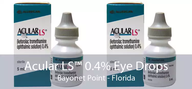 Acular LS™ 0.4% Eye Drops Bayonet Point - Florida