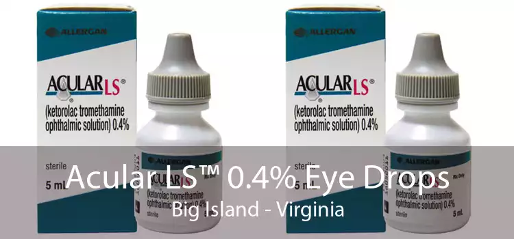 Acular LS™ 0.4% Eye Drops Big Island - Virginia