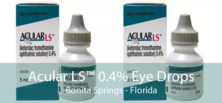 Acular LS™ 0.4% Eye Drops Bonita Springs - Florida