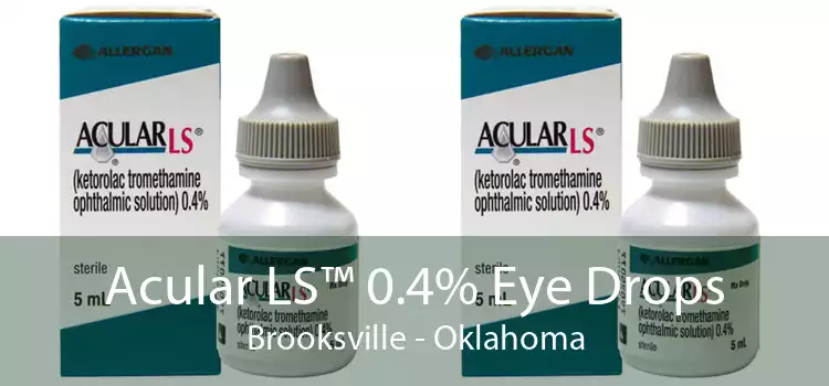 Acular LS™ 0.4% Eye Drops Brooksville - Oklahoma