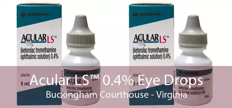 Acular LS™ 0.4% Eye Drops Buckingham Courthouse - Virginia