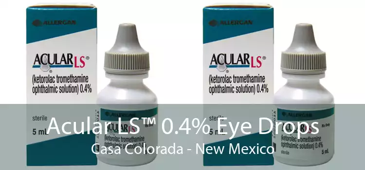 Acular LS™ 0.4% Eye Drops Casa Colorada - New Mexico