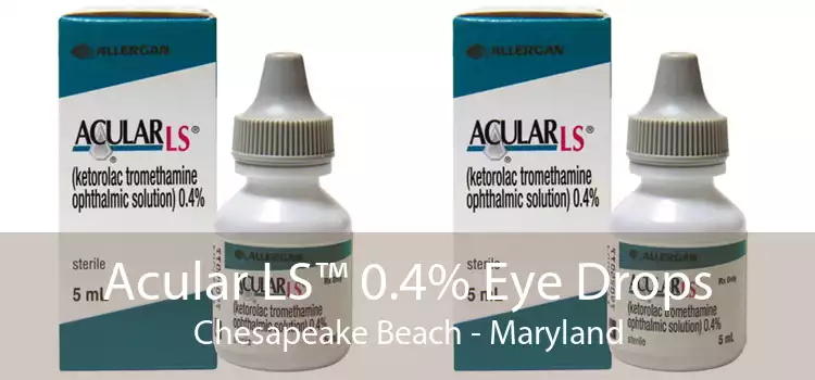 Acular LS™ 0.4% Eye Drops Chesapeake Beach - Maryland