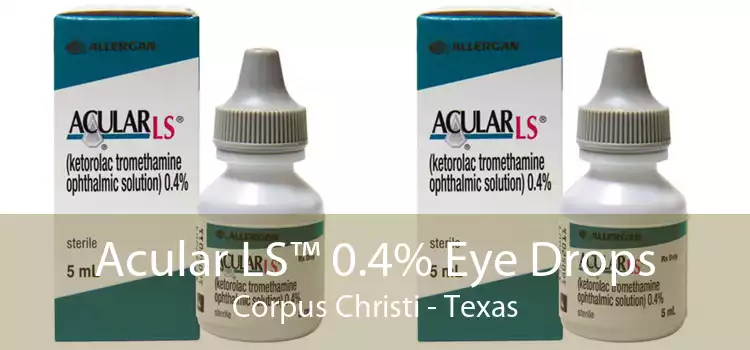 Acular LS™ 0.4% Eye Drops Corpus Christi - Texas
