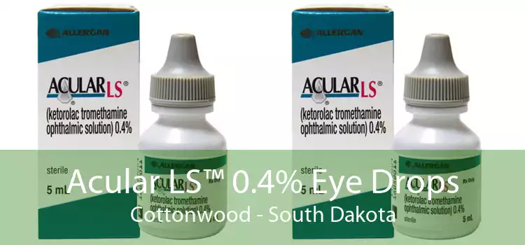 Acular LS™ 0.4% Eye Drops Cottonwood - South Dakota