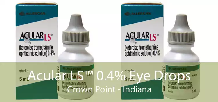 Acular LS™ 0.4% Eye Drops Crown Point - Indiana