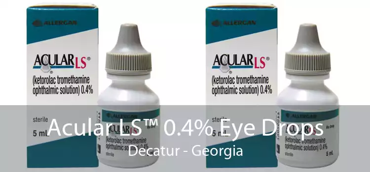 Acular LS™ 0.4% Eye Drops Decatur - Georgia