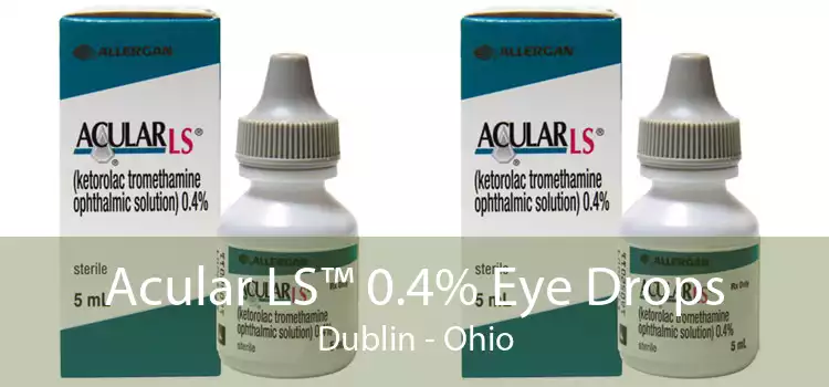 Acular LS™ 0.4% Eye Drops Dublin - Ohio
