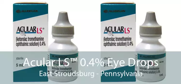 Acular LS™ 0.4% Eye Drops East Stroudsburg - Pennsylvania