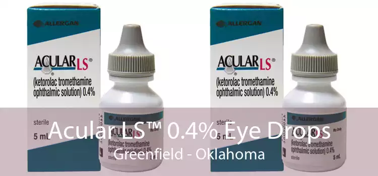 Acular LS™ 0.4% Eye Drops Greenfield - Oklahoma