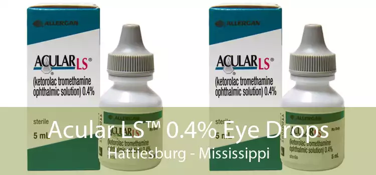 Acular LS™ 0.4% Eye Drops Hattiesburg - Mississippi