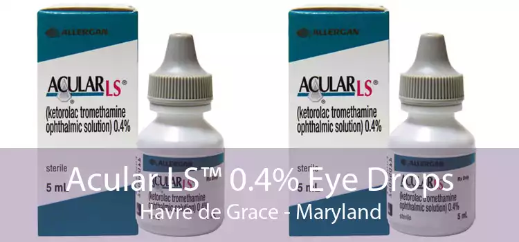 Acular LS™ 0.4% Eye Drops Havre de Grace - Maryland
