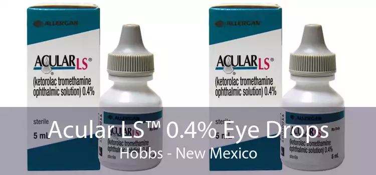 Acular LS™ 0.4% Eye Drops Hobbs - New Mexico