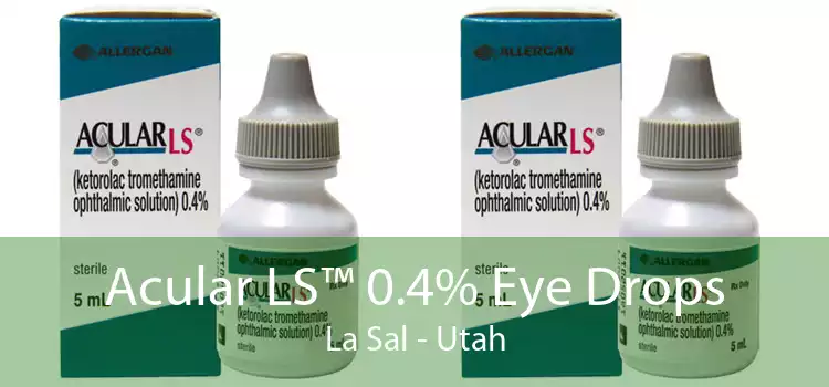 Acular LS™ 0.4% Eye Drops La Sal - Utah