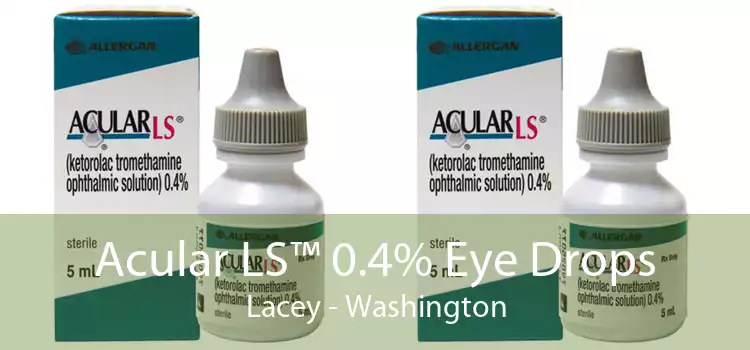 Acular LS™ 0.4% Eye Drops Lacey - Washington
