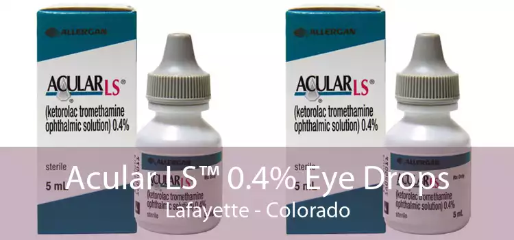 Acular LS™ 0.4% Eye Drops Lafayette - Colorado