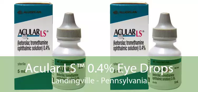Acular LS™ 0.4% Eye Drops Landingville - Pennsylvania