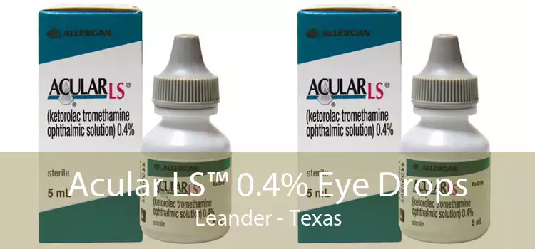 Acular LS™ 0.4% Eye Drops Leander - Texas