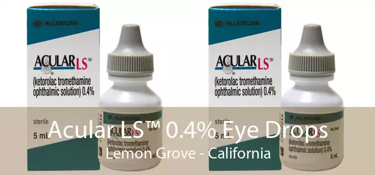 Acular LS™ 0.4% Eye Drops Lemon Grove - California