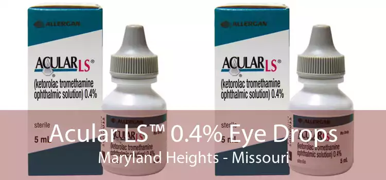 Acular LS™ 0.4% Eye Drops Maryland Heights - Missouri