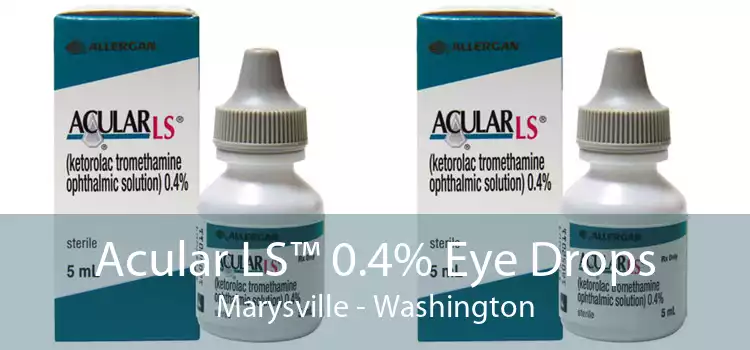 Acular LS™ 0.4% Eye Drops Marysville - Washington