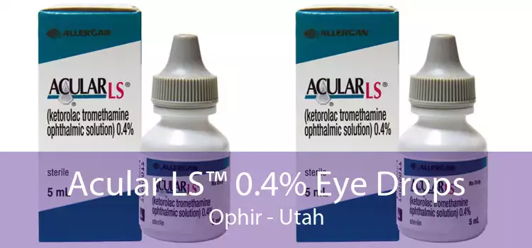 Acular LS™ 0.4% Eye Drops Ophir - Utah