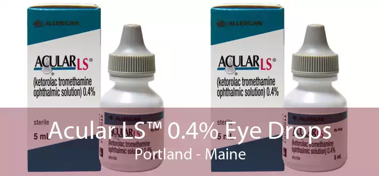 Acular LS™ 0.4% Eye Drops Portland - Maine