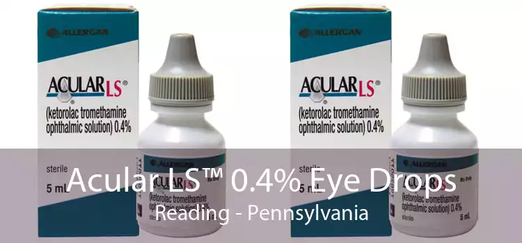 Acular LS™ 0.4% Eye Drops Reading - Pennsylvania