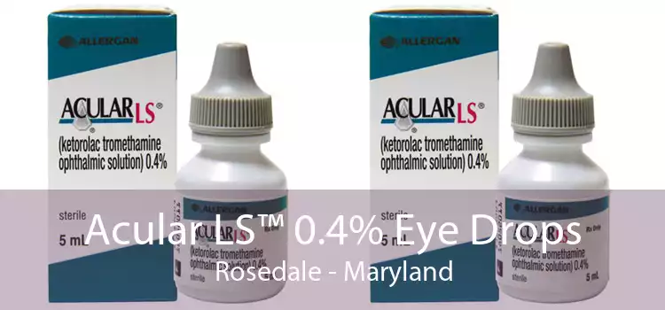 Acular LS™ 0.4% Eye Drops Rosedale - Maryland