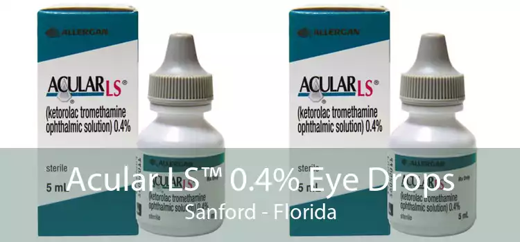 Acular LS™ 0.4% Eye Drops Sanford - Florida