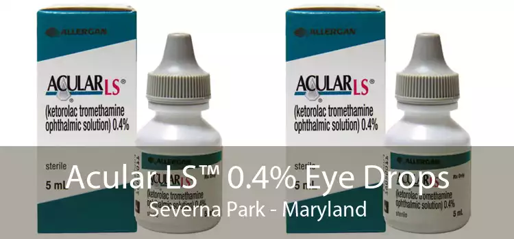 Acular LS™ 0.4% Eye Drops Severna Park - Maryland