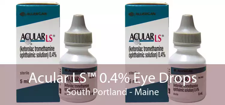 Acular LS™ 0.4% Eye Drops South Portland - Maine