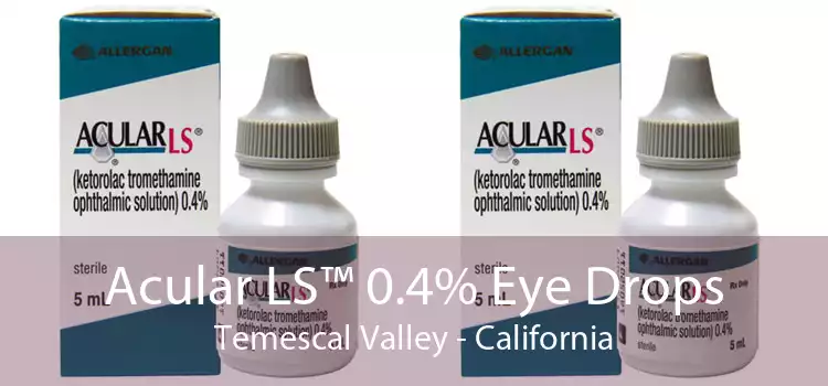 Acular LS™ 0.4% Eye Drops Temescal Valley - California