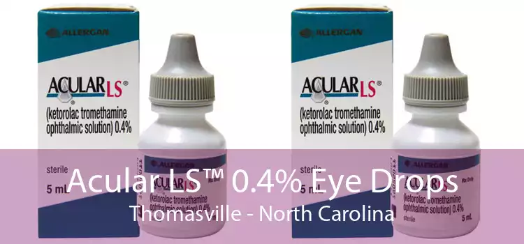 Acular LS™ 0.4% Eye Drops Thomasville - North Carolina