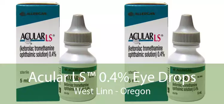 Acular LS™ 0.4% Eye Drops West Linn - Oregon