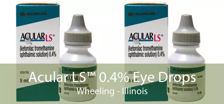 Acular LS™ 0.4% Eye Drops Wheeling - Illinois